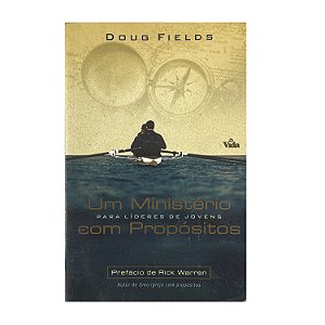 Um Ministério Com Propósitos - Doug Fields