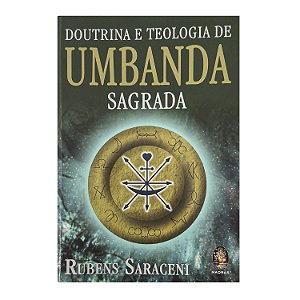Doutrina E Teologia De Umbanda Sagrada - Rubens Saraceni