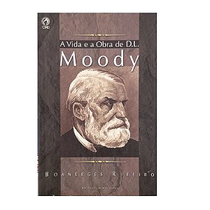 A Vida E A Obra De D. L. Moody - Boanerges Ribeiro