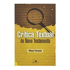 Crítica Textual Do Novo Testamento - Wilson Paroschi