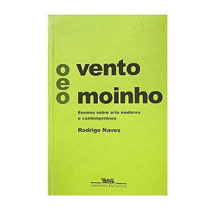 O Vento E O Moinho - Rodrigo Naves