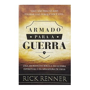 Armado Para A Guerra - Rick Renner