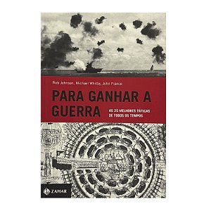 Para Ganhar A Guerra - Rob Johnson/Michael Whitby/John France