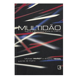 Multidão - Michael Hardt/Antonio Negri