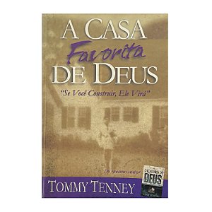A Casa Favorita De Deus - Tommy Tenney