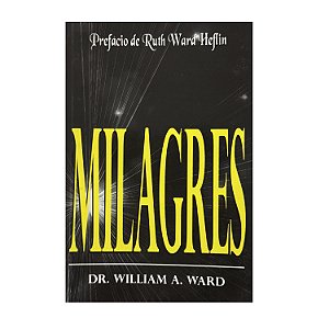 Milagres - William A. Ward