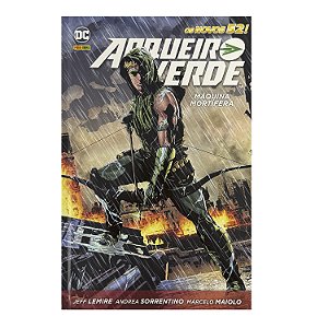 Arqueiro Verde: Máquina Mortífera - Jeff Lemire/Andrea Sorrentino/Marcelo Maiolo