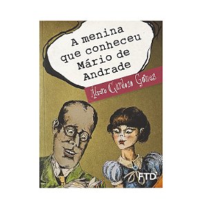 A Menina Que Conheceu Mário De Andrade - Álvaro Cardoso Gomes