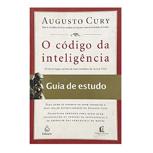 O Código Da Inteligência: Guia De Estudo - Augusto Cury
