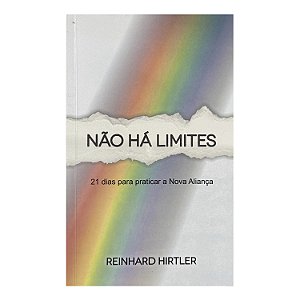 Não Há Limites - Reinhard Hirtler