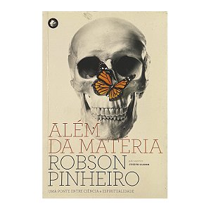 Além Da Matéria - Robson Pinheiro