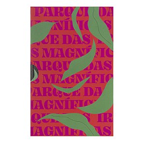 O Parque Das Irmãs Magníficas - Camila Sosa Villada