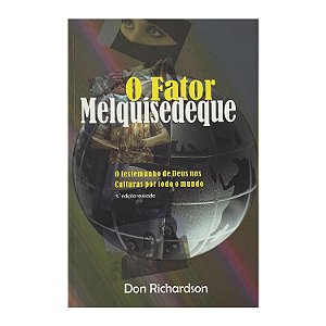 O Fator Melquisedeque - Don Richardson