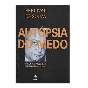 Autópsia Do Medo - Percival De Souza