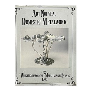 Art Nouveau Domestic Metalwork From Württembergischie MetallwarenFrabrik 1906