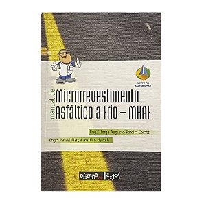 Manual De Microrevestimento Asfáltico A Frio - MRAF - Jorge Augusto Pereira Ceratti/Rafael Marçal Martins De Reis