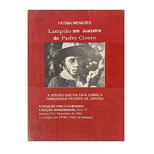 Lampião Em Juazeiro Do Padre Cícero - Fátima Menezes