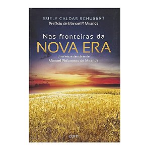 Nas Fronteiras Da Nova Era - Suely Caldas Schubert