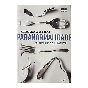 Paranormalidade - Richard Wiseman