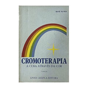 Cromoterapia - René Nunes