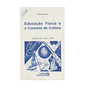 Educação Física E O Conceito De Cultura - Jocimar Daolio