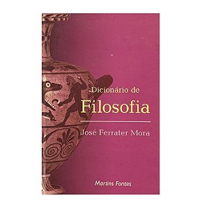 Dicionário De Filosofia - José Ferrater Mora
