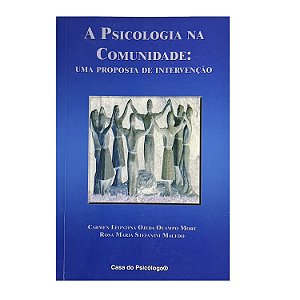 A Psicologia Na Comunidade - Carmen Leontina Ojeda Ocampo Moré/Rosa Maria Stefanini Macedo