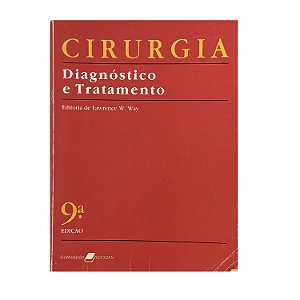 Cirurgia: Diagnóstico E Tratamento - Lawrence W. Way