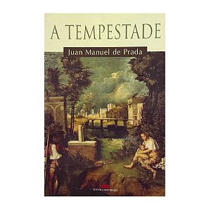 A Tempestade - Juan Manuel De Prada