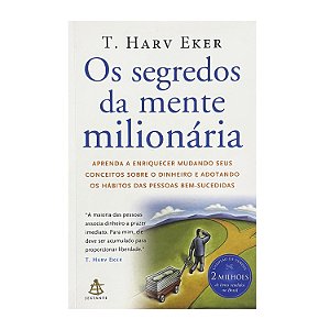 Os Segredos Da Mente Milionária - T. Harv Eker
