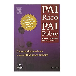 Pai Rico, Pai Pobre - Robert T. Kiyosaki/Sharon L. Lechter