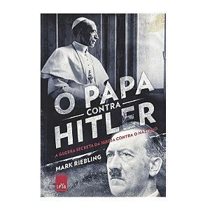 O Papa De Hitler - Mark Riebling
