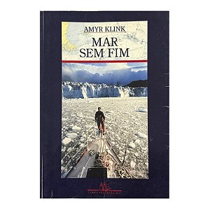 Mar Sem Fim - Amyr Klink