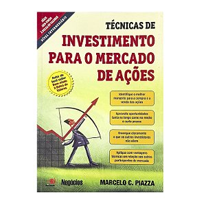 Técnicas De Investimento Para O Mercado De Ações - Marcelo C. Piazza