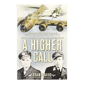 A Higher Call - Adam Makos