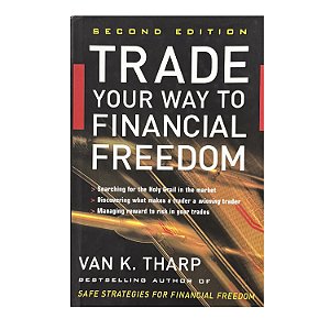 Trade Your Way To Financial Freedom - Van K. Tharp