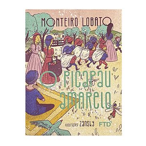 O Picapau Amarelo - Monteiro Lobato