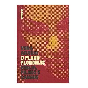 O Plano Flordelis - Vera Araújo