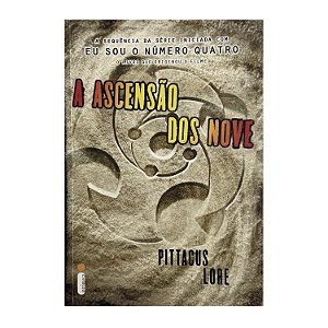 A Ascensão Dos Nove - Pittacus Lore