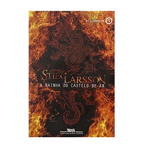 A Rainha do Castelo de Ar - Livro 3 - Stieg Larsson