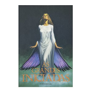 As Grandes Iniciadas - Hélène Bernard