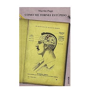 Como Me Tornei Estúpido - Martin Page