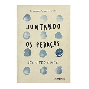 Juntando Os Pedaços - Jennifer Niven