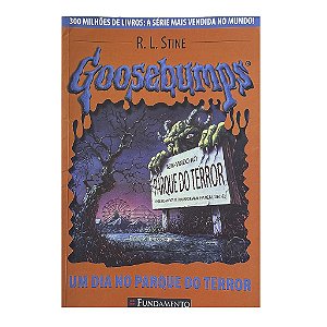 Goosebumps: Um Dia No Parque Do Terror - R. L. Stine