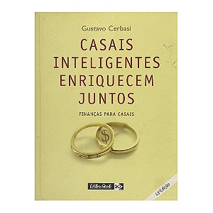 Casais Inteligentes Enriquecem Juntos - Gustavo Cerbasi