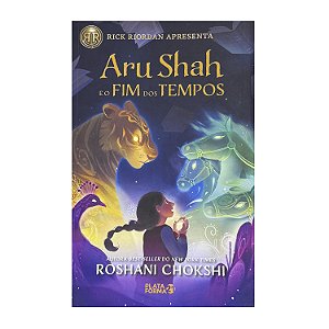 Aru Shah E O Fim Dos Tempos - Roshani Chokshi