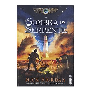As Crônicas Dos Kane: A Sombra Da Serpente - Livro 3 - Rick Riordan
