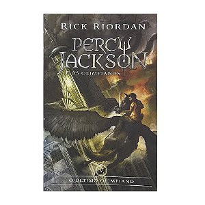 Percy Jackson E Os Olimpianos: O Último Olimpiano - Livro 5 - Rick Riordan