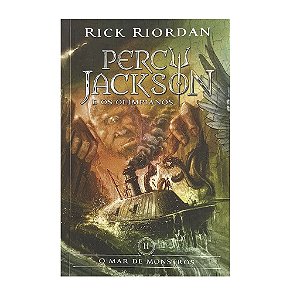 Percy Jackson E Os Olimpianos: O Mar De Monstros - Livro 2 - Rick Riordan
