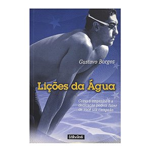 Lições Da Água - Gustavo Borges